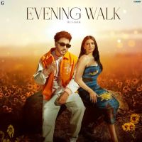 Evening Walk Musahib MP3 Song, Evening Walk Album