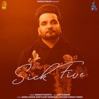 Dhokha 2 Manjit Sahota MP3 Song, Sick Five Album