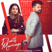Death Marriage Dhaliwal, Gurlez Akhtar MP3 Song, Death Marriage Album