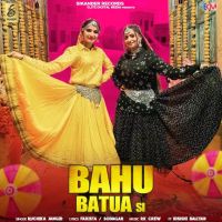 Bahu Batua Si Ruchika Jangid MP3 Song, Bahu Batua Si Album