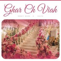 Ghar Ch Viah Romey Maan MP3 Song, Ghar Ch Viah Album