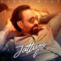 Jattiye Babbu Maan MP3 Song, Jattiye Album