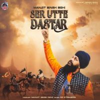 Ser Utte Dastar Manjit Singh Sohi MP3 Song, Ser Utte Dastar Album