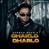 Chaklo Dharlo Gurman Maan MP3 Song, Chaklo Dharlo Album