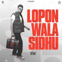 Truckan Wale Lopon Sidhu MP3 Song, Lopon Wala Sidhu Album