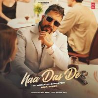 Naa Das De Mika Singh MP3 Song, Naa Das De Album