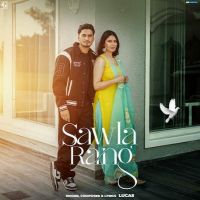 Sawla Rang Lucas MP3 Song, Sawla Rang Album