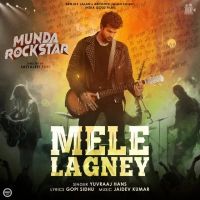 Mele Lagney Yuvraaj Hans MP3 Song, Mele Lagney Album