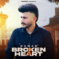 Broken Heart 3 Nawab MP3 Song, Broken Heart 3 Album