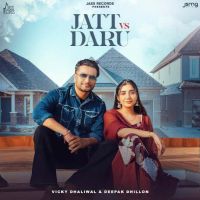 Jatt Vs Daru Vicky Dhaliwal MP3 Song, Jatt Vs Daru Album