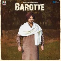 Barotte Karamvir Dhumi MP3 Song, Barotte Album
