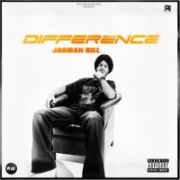 DIFFERENCE Jarman Gill MP3 Song, DIFFERENCE Album