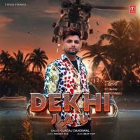 Dekhi Jau Guntaj Dandiwal MP3 Song, Dekhi Jau Album