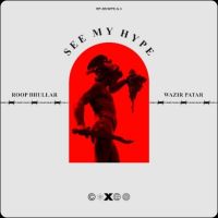 SEE MY HYPE Roop Bhullar MP3 Song, SEE MY HYPE Album