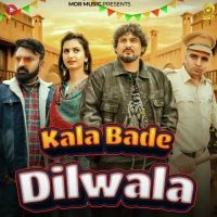 Kala Bade Dilwala Sandeep Surila, Komal Chaudhary MP3 Song, Kala Bade Dilwala Album