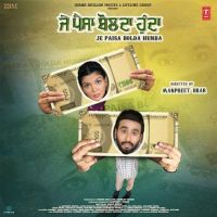 Je Paisa Bolda Hunda Title Track Hardeep Grewal MP3 Song, Je Paisa Bolda Hunda Title Track Album