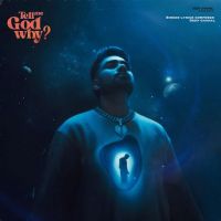 Tell Me God Why Deep Chahal MP3 Song, Tell Me God Why Album
