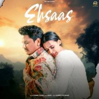 Ehsaas Kamal Khan MP3 Song, Ehsaas Album