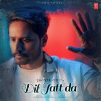 Dil Jatt Da Jagvir Gill MP3 Song, Dil Jatt Da Album