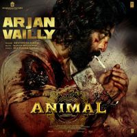 Arjan Vailly (From ANIMAL) Bhupinder Babbal MP3 Song, Arjan Vailly Album
