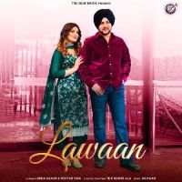 Lawaan Loena Kaur, Mehtab Virk MP3 Song, Lawaan Album