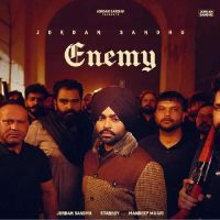 Download Enemy Jordan Sandhu mp3 song, Enemy lyrics