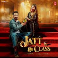 Jatt Di Class Sandeep Brar MP3 Song, Jatt Di Class Album