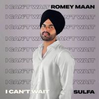 I Can't Wait Romey Maan MP3 Song, I Can't Wait Album