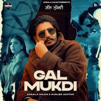 Gal Mukdi Korala Maan MP3 Song, Gal Mukdi Album