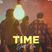 Time Jatt Da Jaskaran Riarr MP3 Song, Time Jatt Da Album