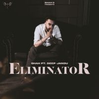 Eliminator SHAH MP3 Song, Eliminator Album