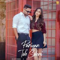 Pariyan Toh Sohni Daljeet Chahal MP3 Song, Pariyan Toh Sohni Album