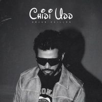 Chidi Udd Arjan Dhillon MP3 Song, Chidi Udd Album