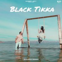Black Tikka Sukhpall Channi MP3 Song, Black Tikka Album