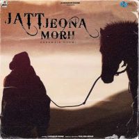 Jatt Jeona Morh Karamvir Dhumi MP3 Song, Jatt Jeona Morh Album