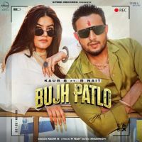 Bujh Patlo Kaur B MP3 Song, Bujh Patlo Album
