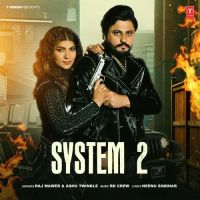System 2 Raj Mawer, Ashu Twinkle MP3 Song, System 2 Album
