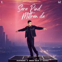 Sara Pind Mittran Da Hustinder MP3 Song, Sara Pind Mittran Da Album