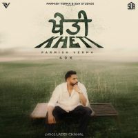 Kheti Parmish Verma MP3 Song, Kheti Album
