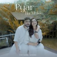Pyar Na Mukke Vicky Sandhu MP3 Song, Pyar Na Mukke Album