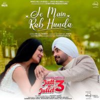 Je Main Rab Hunda Bilal Saeed MP3 Song, Je Main Rab Hunda Album