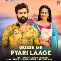 Gusse Me Pyari Laage Raj Mawar MP3 Song, Gusse Me Pyari Laage Album
