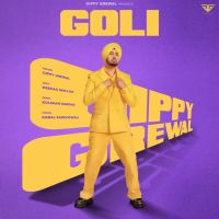 Goli Gippy Grewal MP3 Song, Goli Album