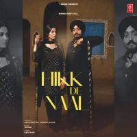 Hikk De Naal Manavgeet Gill MP3 Song, Hikk De Naal Album