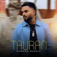 Tauran Gurman Maan MP3 Song, Tauran Album