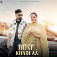 Hune Khadi Aa Gill Gogoani MP3 Song, Hune Khadi Aa Album