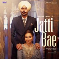 Jatti Bae Pavitar Lassoi MP3 Song, Jatti Bae Album