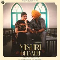 Mishri Di Dalli Deep Bajwa MP3 Song, Mishri Di Dalli Album