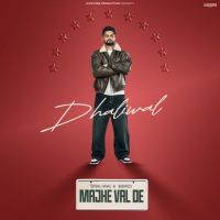 Majhe Val De Dhaliwal MP3 Song, Majhe Val De Album