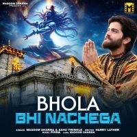 Bhola Bhi Nachega Masoom Sharma, Ashu Twinkle MP3 Song, Bhola Bhi Nachega Album